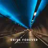 Burak & VRkot - Drive Forever (Slowed and Reverb) - Single