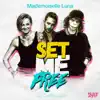 Mademoiselle Luna - Set Me Free (feat. Carlos Lucky) - Single