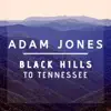 Adam Jones - Black Hills to Tennessee - Single