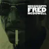 Mississippi Fred McDowell - Mississippi Fred McDowell