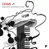 Chab - Dub, Edits and Whisky - Coke - Remastered