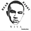 Wiya & Nasty - Dear Daddy - Single