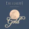 Calishore - Gold (feat. Chelsea Gilliland)