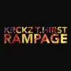 KRCKZ & Thirst - Rampage - Single