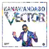 Vector - Kanawan Dabo - Single