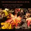 Claudio Colombo - The Fitzwilliam Virginal Book, 297 Pieces for Keyboard, Vol. 4 (Nos. 170 - 240)