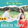 Sudhan Gurung & Nikhita Thapa - Mero Yo Jindagi (Female Version) - Single