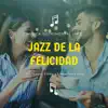 Michael Jazz - Jazz de la Felicidad - Música Instrumental Jazz para Despertar, Estudiar o Trabajar Feliz y Activo