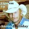 Aaron Halliday - Light'em Up