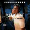 Aaron2Fresh - StarLight (feat. SheeshTJ) - Single