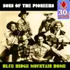 The Sons of the Pioneers - Blue Ridge Mountain Home (Remastered) - Single