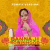 Gargi Banerjee - Banna Ji Robinhood (Female Version) - Single