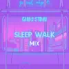 GHO$$TBOI - Sleep Walk Mix - EP