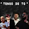 MIKEL G, GitanoCaramelo, Moncho Chavea & Mayel Jimenez - Tengo de To - Single