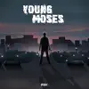 Swak__itis - Young Moses