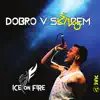 Ice on Fire - Dobro v Živo (ŠVIC Live)