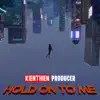 KienThien - Hold On To Me - Single