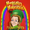 Fiona O'Brien - Magically Malicious