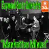 Raymond Scott and His Quintet - Manhattan Minuet - Single