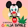 Dj Bestixxx - Ganja Smile