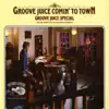 Groove Juice Special - Groove Juice Comin' to Town