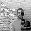 Makdaddy - My Biggest Problem (feat. Adriana) - Single