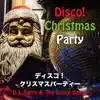 DJ Santa & The Dance Squad - ディスコ! クリスマス・パーティー