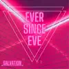 Ever Since Eve - Salvation - Single