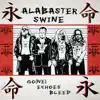 Alabaster Swine - Gonechoes Bleed - Single