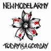 New Model Army - Today Is a Good Day