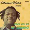 Masteur Haitch - Would You Be My Girlfriend (Demo) - Single