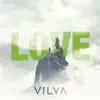 Vilya - Love - Single