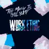 Too Many T's & Chill Bump - Work Ethic (Radio Edit) - Single