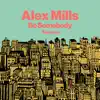 Alex Mills - Be Somebody (Remixes)