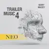 Kerry Muzzey - Trailer Music 4: Neo