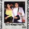 Subroza - Tatti Wonna Party - Single