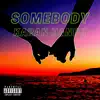 Karan Handa - Somebody - Single