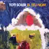 Toti Soler - El teu nom