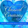 Various Artists - Perfect Wedding Music Collection: Classical Ceremony, Vol. 2