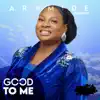 Aramide Fadilepo - Good to Me - Single