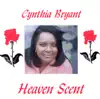 Cynthia Bryant - Heaven Scent