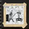 The Kid Kent - How I Do It (feat. DiorDing) - Single