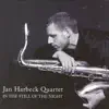 Jan Harbeck Quartet - In The Still Of The Night