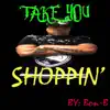 Bon-B - Take You Shoppin' - Single