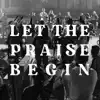 Palm Valley Music - Let the Praise Begin - Single