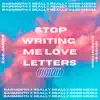 Zak James - Stop Writing Me Love Letters - Single