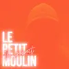 Le Petit Moulin - Il paraît - Single