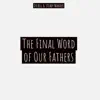 Dr Bill & Steady Wander - The Final Word of Our Fathers - Single