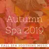 Black Calypso - Autumn Spa 2019 - Fall Spa Soothing Music for Pamper Routine