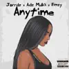 Adz Mulla, Emzy & Jorrdz - Anytime - Single